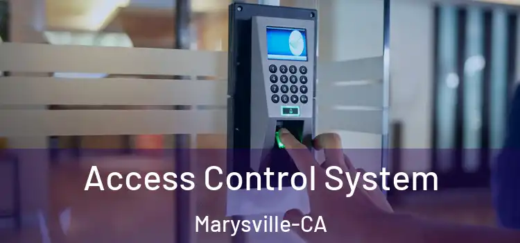  Access Control System Marysville-CA