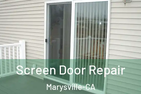 Screen Door Repair Marysville-CA