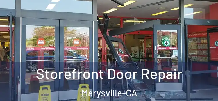 Storefront Door Repair Marysville-CA